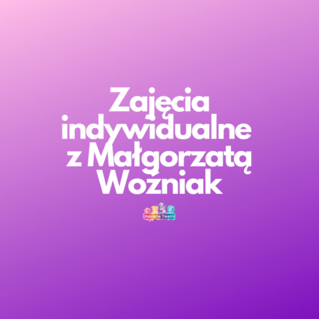 Zajęcia indywidualne Małgorzata Woźniak
